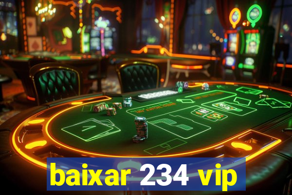 baixar 234 vip